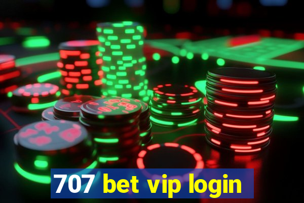 707 bet vip login